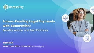 Future proof your legal payments Benefits and best practices  AccessPay [upl. by Waltner809]