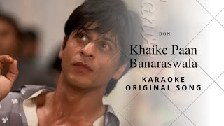 KHAIKE PAAN BANARASWALA  DON  KARAOKE HD  ORIGINAL SONG  HIGH QUALITY [upl. by Rebna94]