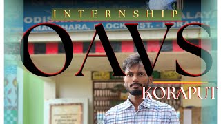 INTERNSHIP JOURNEY AT OAVS MACHHARA  OAVS KORAPUT [upl. by Staley739]