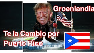 CAMBIAR A PUERTO RICO POR GROENLANDIA [upl. by Nnael]