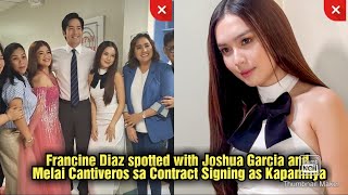 Francine Diaz spotted with Joshua Garcia and Melai Cantiveros sa Contract Signing ForeverKapamilya [upl. by Colan]