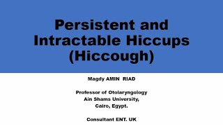 Persistent and Intractable Hiccups  Hiccough [upl. by Aiki]