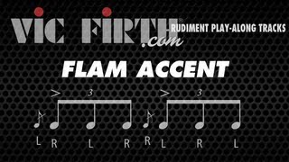 Flam Accent Vic Firth Rudiment Playalong [upl. by Iraam]