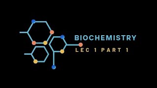 Biochemistry lec1 part 1  بايو نظري الجزء الاول من المحاضرة الاولى [upl. by Cloots264]