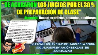 LO ÚLTIMO SE PROMULGÓ LEY 31495 DEL PAGO POR PREPARACION DE CLASE ¿TE CORRESPONDE EL PAGO [upl. by Shieh]