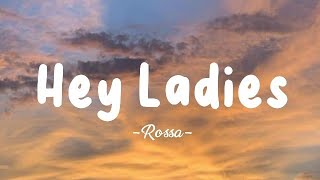 Hey Ladies  Rossa  Lyric Lagu [upl. by Gusba]