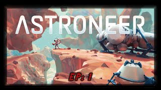 Astroneer EP1 [upl. by Aerb]