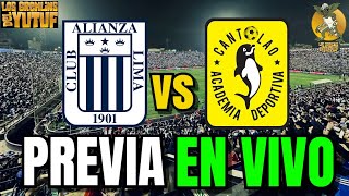 PREVIA ALIANZA LIMA VS CANTOLAO EN VIVO [upl. by Parry]