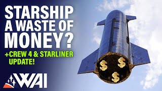 Is SpaceX Wasting Massive Amounts Of Money On Their Starship Program [upl. by Ilatfan]