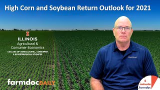 High Corn and Soybean Return Outlook for 2021 [upl. by Lillith253]