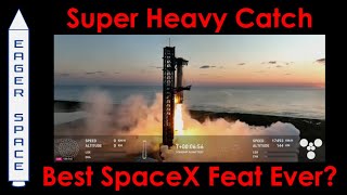 Super Heavy Catch  Best SpaceX Feat Ever [upl. by Imyaj]