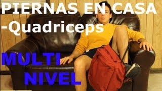 Ejercicios Para Piernas En Casa  Quadriceps  Multi Nivel [upl. by Eelidnarb]