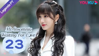 Legenda PTBR SR INSÔNIA À ESPERA DO AMOR EP23  Kong XueerWu Yuheng  ROMANCE  YOUKU [upl. by Alrahc102]