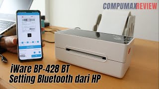 iware Bp428bt USB amp Bluetooth  Unboxing cara instalasi driver usbpairing bluetooth dan test print [upl. by O'Donoghue]