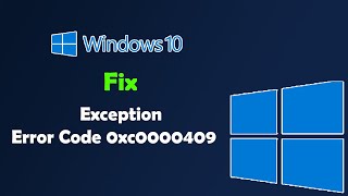 Fix Exception Error Code 0xc0000409 on Windows 10 [upl. by Adnauqal]