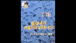 Gặp lại người yêu cũ tập 1 [upl. by Hgielyak]