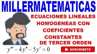 ecuaciones lineales homogeneas de orden superior con coeficientes constantes 1 Millermatematicas [upl. by Locin79]