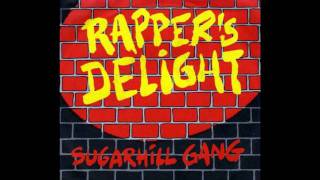 The Sugar Hill Gang  Rappers Delight  HQ Full Version [upl. by Macmahon556]