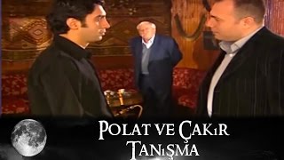 Çakır ve Polat Tanışma  Kurtlar Vadisi 4Bölüm [upl. by Enicul]