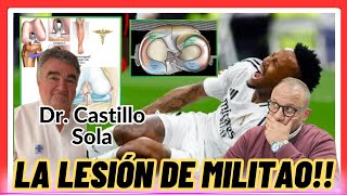 La lesión de Eder Militao con el Dr Serafín Castillo Sola gravedad y tiempos de recuperación [upl. by Derian]