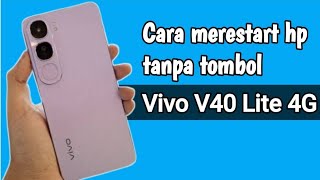 Cara merestart hp Vivo V40 Lite 4G tanpa tombol [upl. by Kentigera]