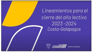 📌LINEAMIENTOS PARA EL CIERRE DEL AÑO LECTIVO 2023  2024 📌 COSTA [upl. by Selinda752]