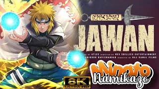 THE Great Heroquot Minato Namikazequot with Jawan Movie Song  8k HD Editz trendingvideonarutominoto [upl. by Mcconaghy]