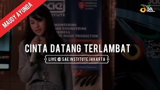 Maudy Ayunda  Cinta Datang Terlambat Live  SAE INSTITUTE Jakarta [upl. by Avlem]