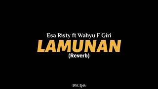 LAMUNAN  ESA RISTY FT WAHYU F GIRI REVERB viral tiktok [upl. by Oelc]