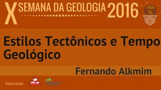 Estilos Tectônicos e Tempo Geológico Mudanças da Era Paleoproterozóica  Fernando Alkmin  X SGUFMG [upl. by Eaner239]