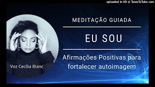 Eu Sou  Reprogramação Mental [upl. by Lear]