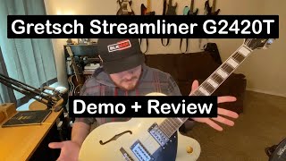 Gretsch Streamliner G2420T  Demo and Review [upl. by Aratak]