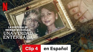 La historia de Indrani Mukerjea Una verdad enterrada Temporada 1 Clip 4  Tráiler en Español [upl. by Bertila314]