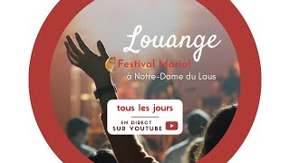 Louange  Festival Marial [upl. by Tteraj956]