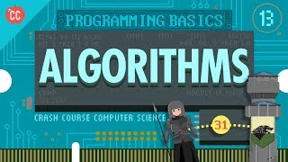 Intro to Algorithms Crash Course Computer Science 13 [upl. by Dorreg]