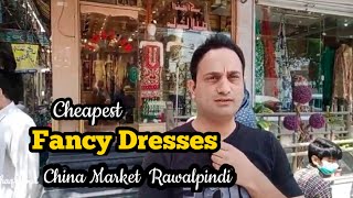 Cheapest Fancy Dresses  China Market  Rawalpindi Pakistan [upl. by Kelula729]