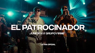 Junior H x Grupo Firme  El Patrocinador Lyric Video  CantoYo [upl. by Sculley]