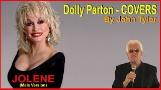 Dolly Parton  Male Version of quotJolenequot by John Tyler [upl. by Gabby863]