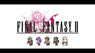 Final Fantasy II Playthrough Part 9 [upl. by Cavit]