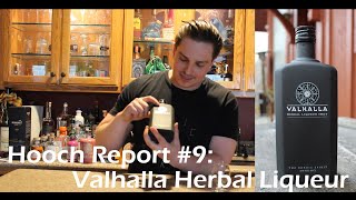 Hooch Report 9 Valhalla Herbal Liqueur [upl. by Hameean213]