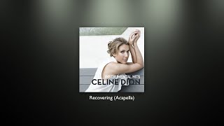 Celine Dion  Recovering Acapella [upl. by Neeham30]