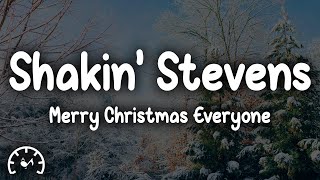 Shakin Stevens  Merry Christmas Everyone Lyrics [upl. by Rehctelf]