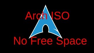 Arch Linux ISO No Space Left workaround [upl. by Oriana233]