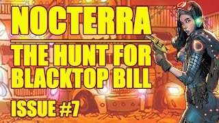 Nocterra Hunt For Blacktop Bill issue 7 2022 [upl. by Anerec]