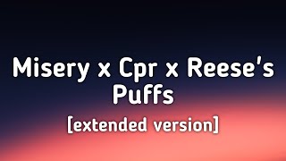 Misery x CPR x Reeses Puffs extended version Lyrics [upl. by Emelina]