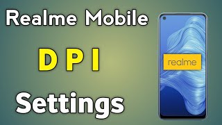 Realme Me Dpi Setting  How To Dpi Settings In Realme  Realme Dpi Setting Kaise Kare [upl. by Ainesey]