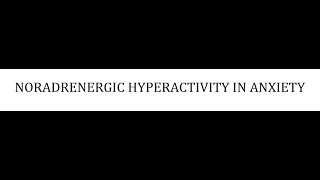 STAHLS  CH 9  PART 7  NORADRENERGIC HYPERACTIVITY IN ANXIETY  psychiatrypsychopharmacology [upl. by Zoie]