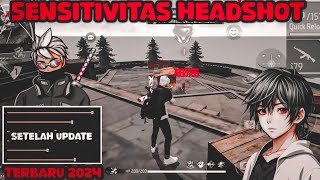 SENSITIVITAS AUTO HEADSHOT SETELAH UPDATE 2024  FREE FIRE INDONESIA [upl. by Vallie438]