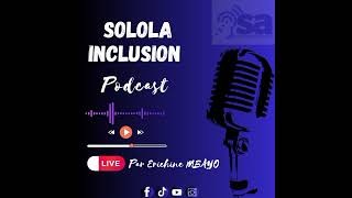 SOLOLA INCLUSION Ep1  Questceque le Handicap et Pourquoi estil important den parler [upl. by Dnyletak]