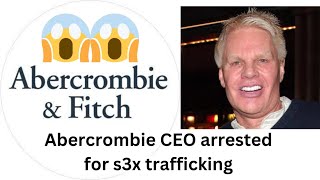 Abercrombie amp Fitch CEO arrested for s3x trafficking [upl. by Elletse]